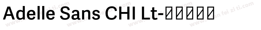 Adelle Sans CHI Lt字体转换